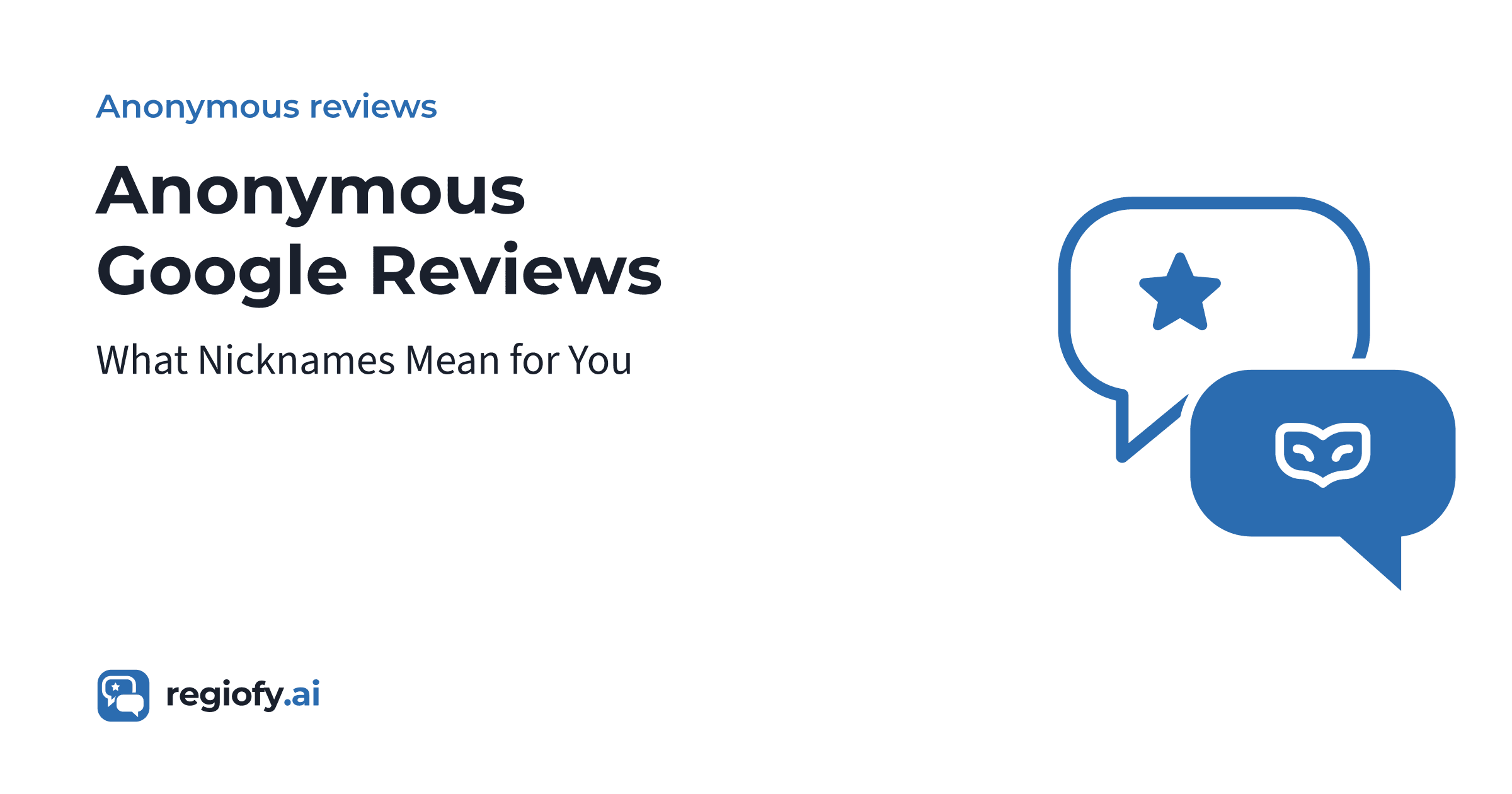Anonymous Google Reviews: What Nicknames Mean for You