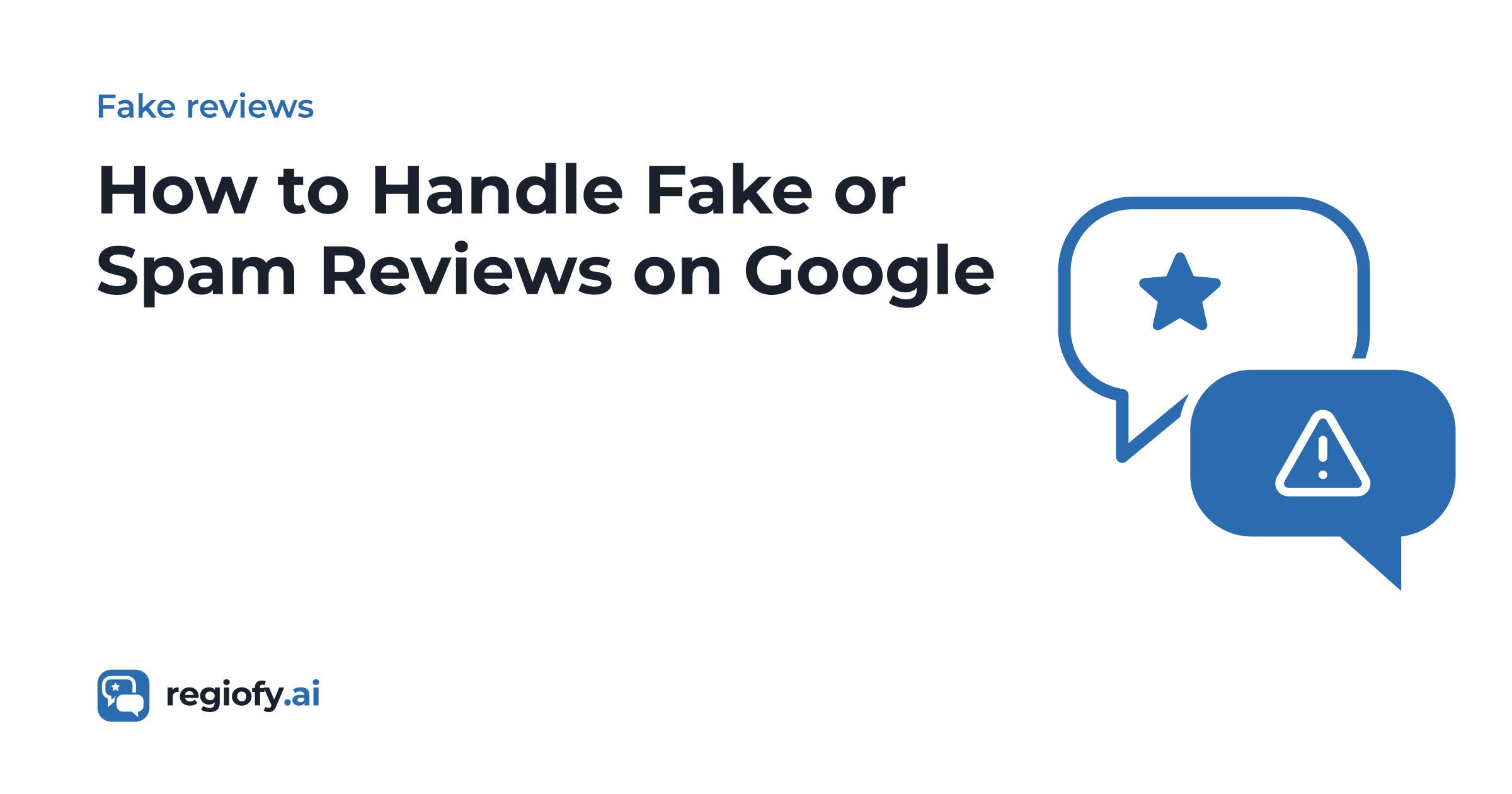 How to Handle Fake or Spam Reviews on Google